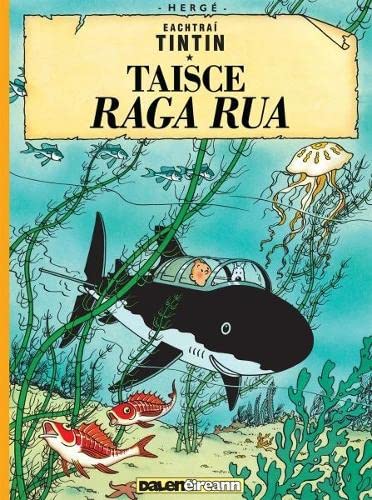 Tintin: Taisce Raga Rua (Tintin in Irish) (Tintin i nGaeilge : Tintin in Irish)